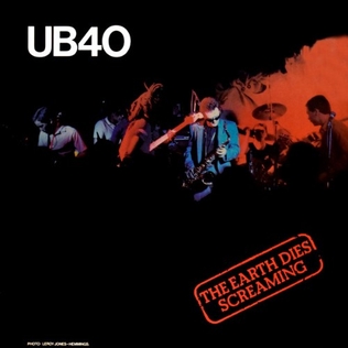 <span class="mw-page-title-main">The Earth Dies Screaming (song)</span> 1980 single by UB40