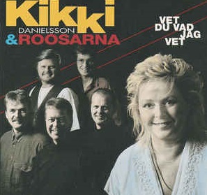 <i>Vet du vad jag vet</i> 1994 studio album by Kikki Danielsson & Roosarna
