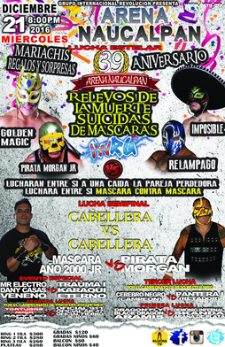 <span class="mw-page-title-main">Arena Naucalpan 39th Anniversary Show</span> 2016 International Wrestling Revolution Group event