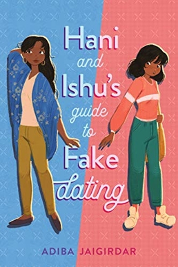 <i>Hani and Ishus Guide to Fake Dating</i> 2021 young adult novel by Adiba Jaigirdar