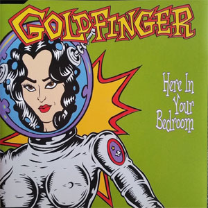 <span class="mw-page-title-main">Here in Your Bedroom</span> 1996 single by Goldfinger