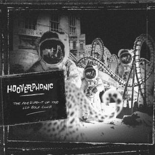 <i>The President of the LSD Golf Club</i> 2007 studio album by Hooverphonic