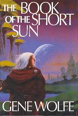 <i>The Book of the Short Sun</i> Science fantasy novels by Gene Wolfe