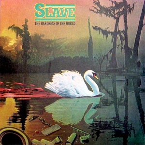 <i>The Hardness of the World</i> 1977 studio album by Slave