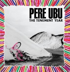 <i>The Tenement Year</i> 1988 studio album by Pere Ubu