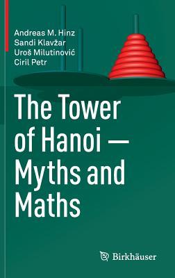 <i>The Tower of Hanoi – Myths and Maths</i>