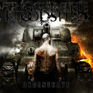 <i>Degenerate</i> (album) 2010 studio album by Trigger the Bloodshed