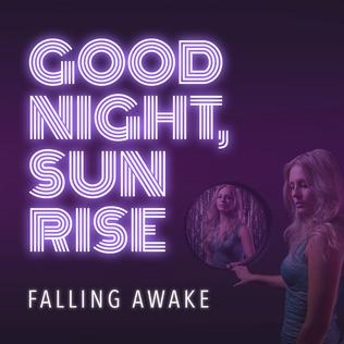 <i>Falling Awake</i> (album) 2016 studio album by Goodnight, Sunrise