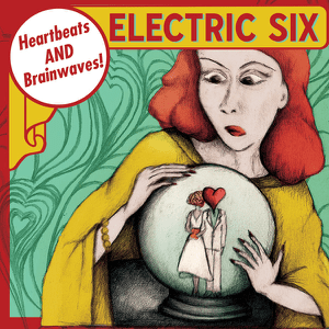 <i>Heartbeats and Brainwaves</i> 2011 studio album by Electric Six