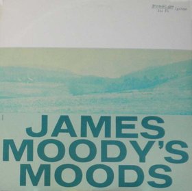 <i>James Moodys Moods</i> album by James Moody