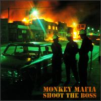 <i>Shoot the Boss</i> 1998 studio album by Monkey Mafia