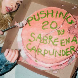 Pushing 20 2019 single by Sabrina Carpenter