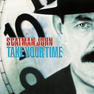 File:ScatmanJohn TakeYourTime.jpg