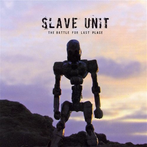 <i>The Battle for Last Place</i> 2007 studio album by Slave Unit