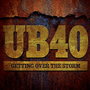 <i>Getting Over the Storm</i> 2013 studio album by UB40