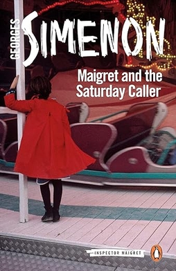 <i>Maigret and the Saturday Caller</i> 1964 novel by Georges Simenon