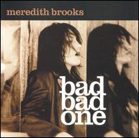 File:Meredith Brooks - Bad Bad One.jpg
