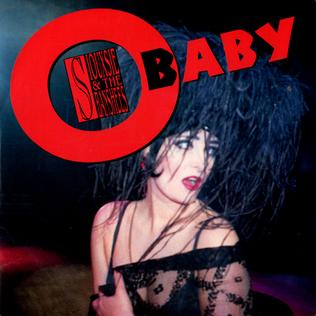 O Baby 1994 single by Siouxsie and the Banshees