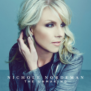 <i>The Unmaking</i> 2015 EP by Nichole Nordeman