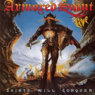 <i>Saints Will Conquer</i> 1988 live album by Armored Saint