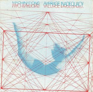 <span class="mw-page-title-main">Average Inadequacy</span> 1981 single by Machinations