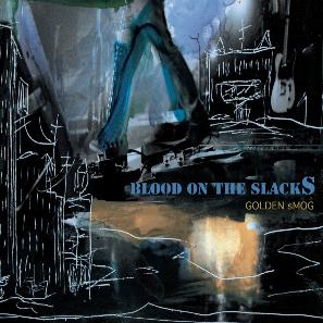 <i>Blood on the Slacks</i> 2007 studio album by Golden Smog