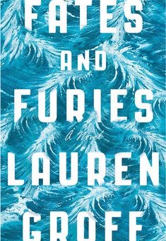 <i>Fates and Furies</i> (novel) 2015 novel by Lauren Groff