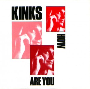 How Are You 1986 single by The Kinks