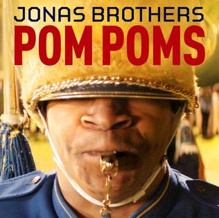 <span class="mw-page-title-main">Pom Poms (song)</span> 2013 single by Jonas Brothers