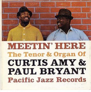 <i>Meetin Here</i> 1961 studio album by Curtis Amy & Paul Bryant
