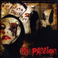 My Passion - Corporate Flesh Party (2009) .jpg