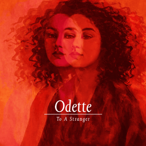 <i>To a Stranger</i> 2018 studio album by Odette