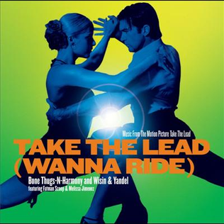 Take the Lead (Wanna Ride) 2006 single by Bone Thugs-n-Harmony featuring Wisin & Yandel, Fatman Scoop and Melissa Jiménez