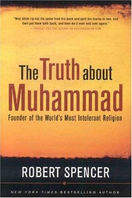 <i>The Truth About Muhammad</i> 2006 book by Robert Spencer