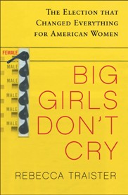 <i>Big Girls Dont Cry</i> (book) 2010 book by Rebecca Traister