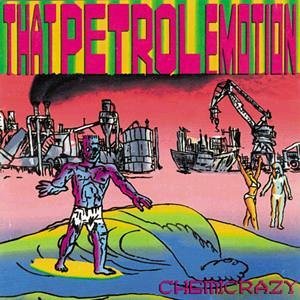 <i>Chemicrazy</i> 1990 studio album by That Petrol Emotion