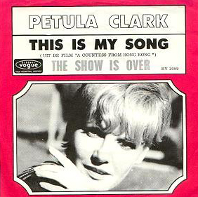 <span class="mw-page-title-main">This Is My Song (1967 song)</span> 1967 single by Petula Clark