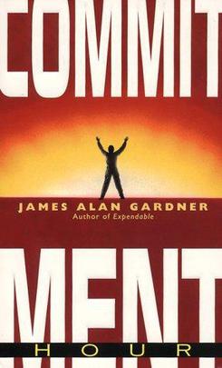 <i>Commitment Hour</i> 1998 novel by James Alan Gardner