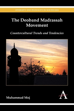 <i>The Deoband Madrassah Movement</i> 2015 book by Muhammad Moj