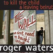 <span class="mw-page-title-main">To Kill the Child/Leaving Beirut</span> 2004 single by Roger Waters