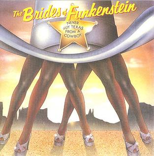 <i>Never Buy Texas from a Cowboy</i> 1979 studio album by Brides of Funkenstein
