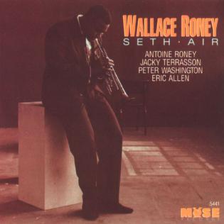 <i>Seth Air</i> 1991 studio album by Wallace Roney