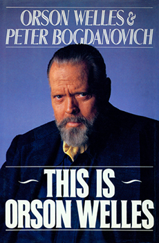 <i>This Is Orson Welles</i> Book by Orson Welles