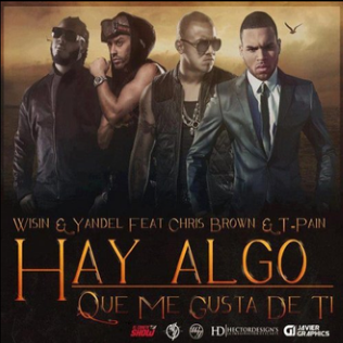 <span class="mw-page-title-main">Algo Me Gusta de Ti</span> 2012 single by Wisin & Yandel featuring Chris Brown and T-Pain