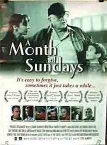 <i>A Month of Sundays</i> (2001 film) 2001 film by Stewart Raffill