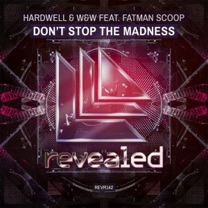 <span class="mw-page-title-main">Don't Stop the Madness</span> 2014 single by Hardwell and W&W