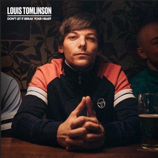 <span class="mw-page-title-main">Don't Let It Break Your Heart</span> 2019 single by Louis Tomlinson