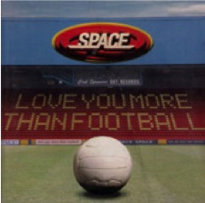 <i>Love You More than Football</i> 2000 studio album by Space