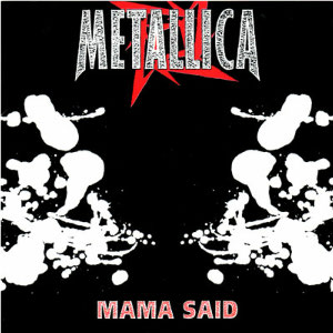 File:Metallica - Mama Said cover.jpg