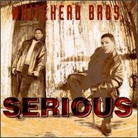 <i>Serious</i> (Whitehead Bros. album) 1994 studio album by Whitehead Bros.